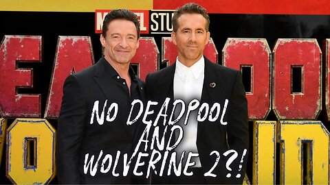 Why No Deadpool & Wolverine 2? The Real Reason