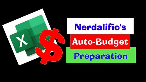 How To Create a Budget in Excel / Nerdalific's Auto-Budget Preparation / Tutorial