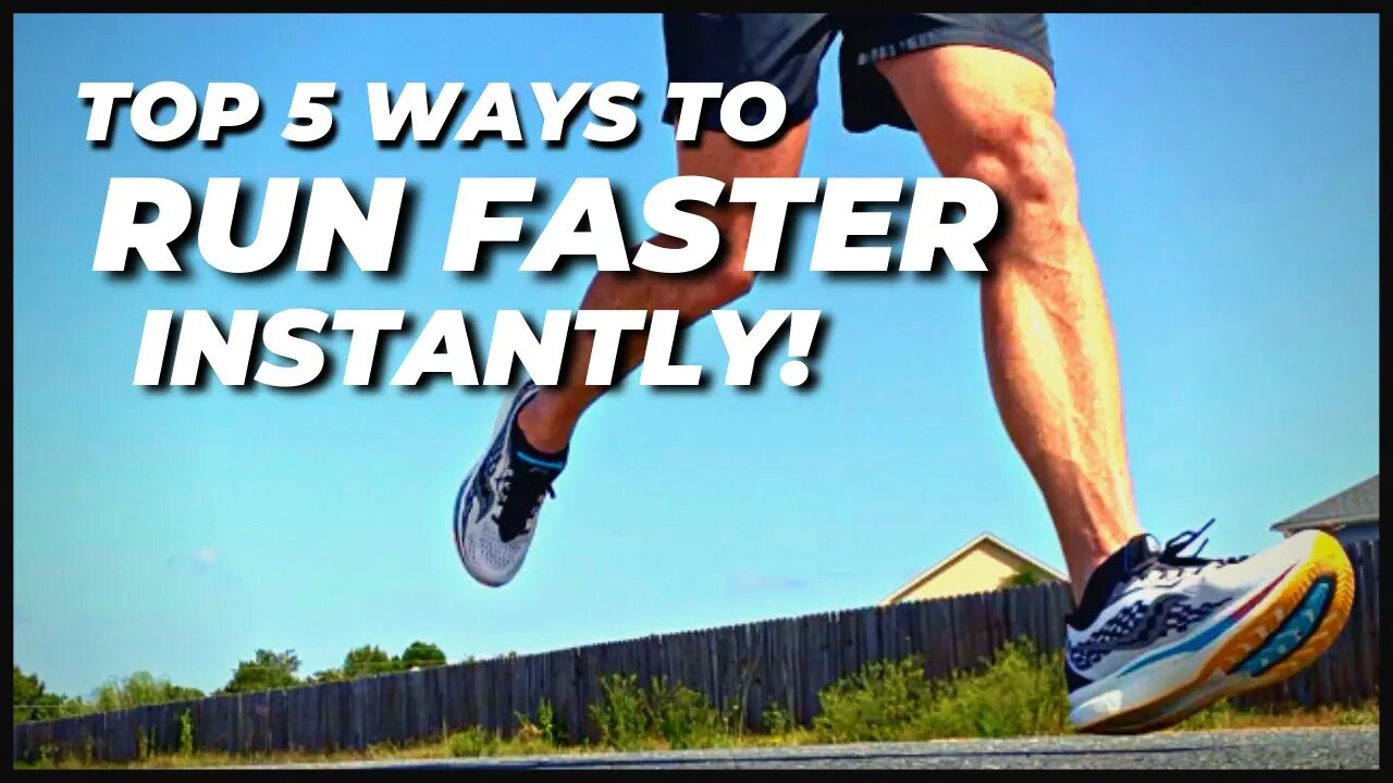 Top 5 Ways to Run Faster INSTANTLY