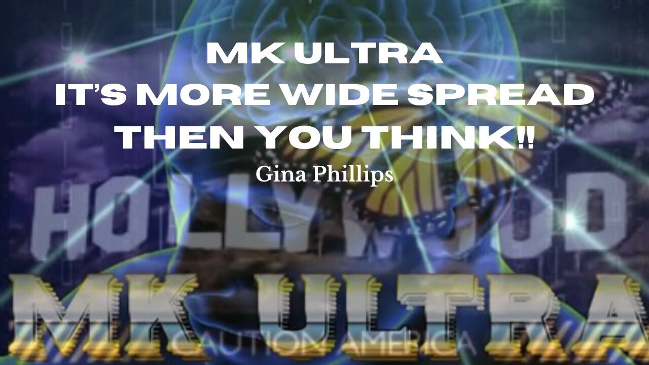 MK ULTRA, (Manchurian Candidate) It's More Wide Spread Than YOU Think!! Gina Phillips