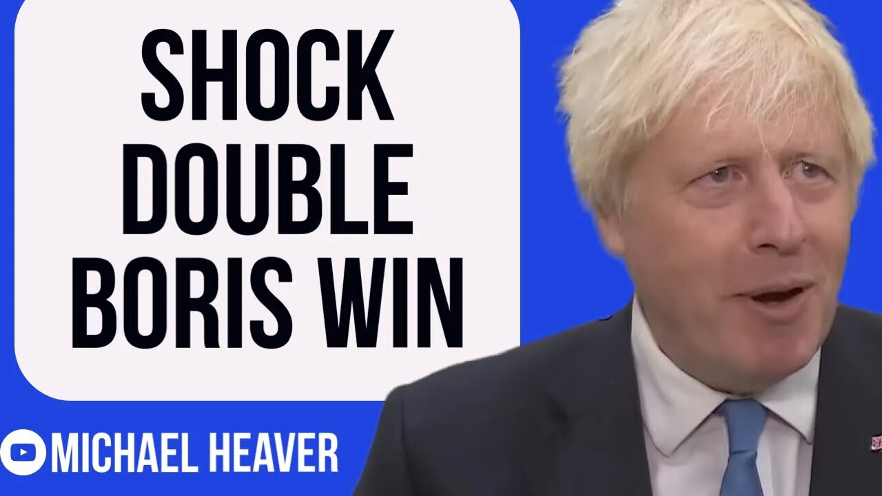 Boris Scores Shocking Double VICTORY