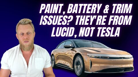 Lucid EVs are suffering from numerous quality & electrical problems