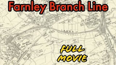 Farnley Branch Line Full Movie