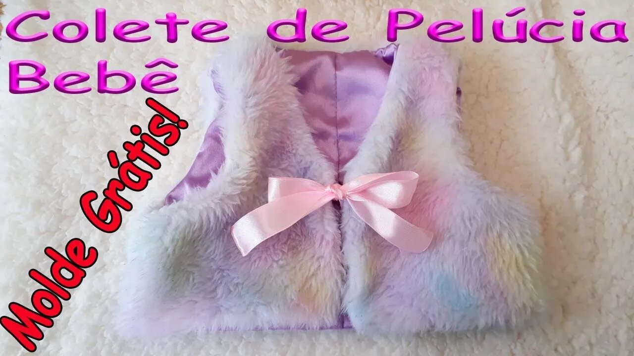 Como Fazer Colete de Pelúcia para Bebê com MOLDE GRÁTIS!