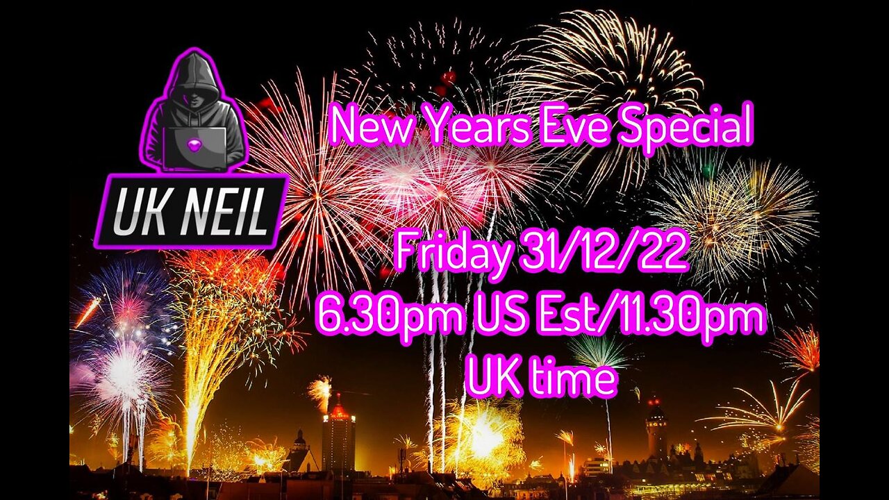 UK Neil - New Year Special - 31/12/22