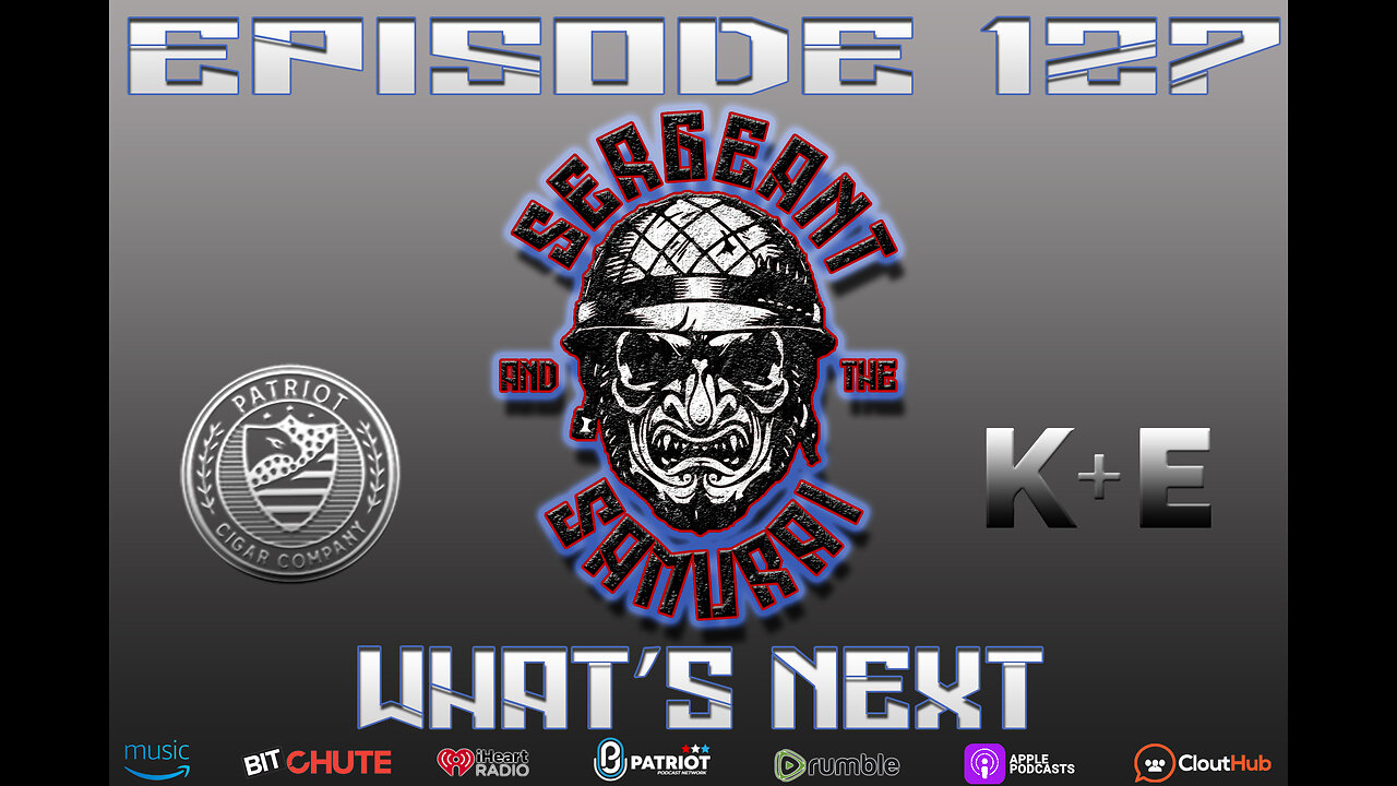 Sergeant and the Samurai Episode 127: What's Next