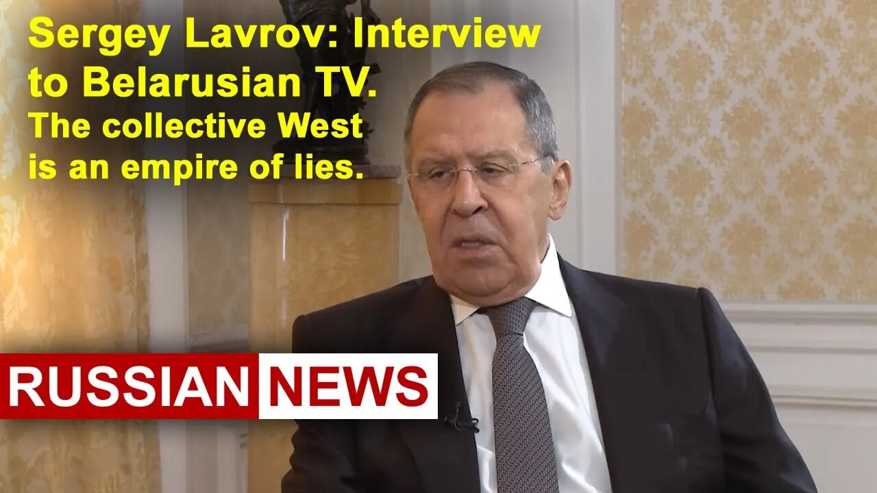 Sergey Lavrov: interview to Belarusian TV | Russia and Ukraine