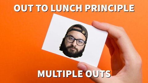 Multiple Outs with The Out to Lunch Principle- Free Academy Lesson