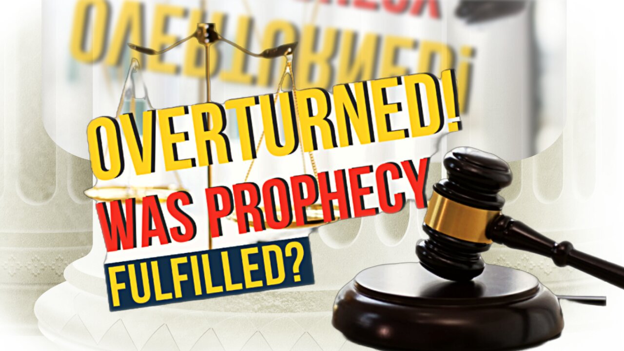 Prophetic Word: Overturned! Was Prophecy Fulfilled? | Prophetic Word: It’s Happening, More to Come
