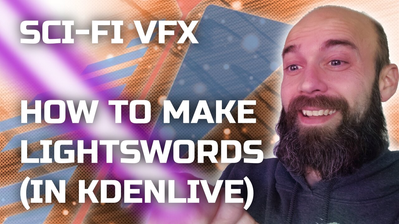 How to Make LIghtswords (in KDEnlive)