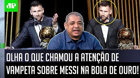 "VOCÊS VIRAM ISSO? O Messi FEZ DESCASO do..." OLHA o que Vampeta REPAROU na Bola de Ouro!