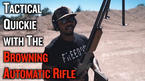Tactical Quickie With The Browning Automatic Rifle
