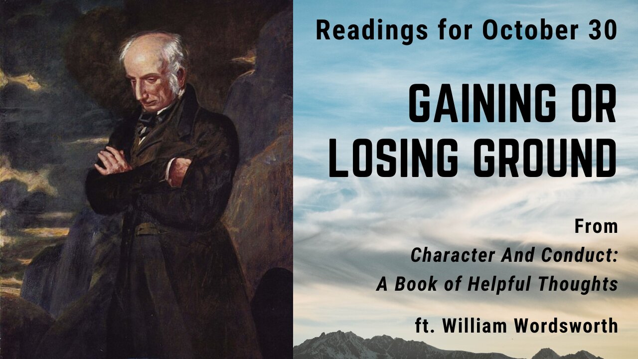 Gaining or Losing Ground: Day 301 readings from "Character And Conduct" - October 30