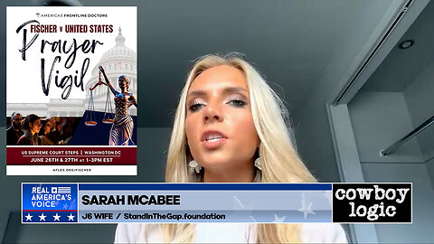 Cowboy Logic - 06/15/24: Sarah McAbee (J6 Wife / StandInTheGap.foundation)