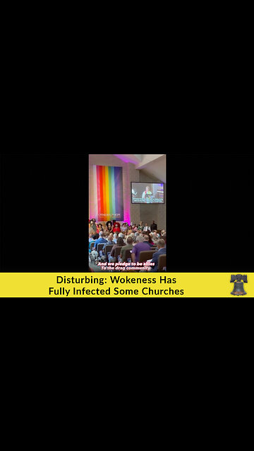Disturbing: Wokeness Has Fully Infected Some Churches