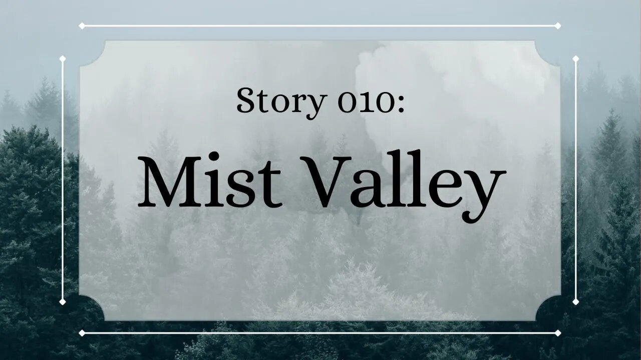 Mist Valley - The Penned Sleuth Short Story Podcast - 010