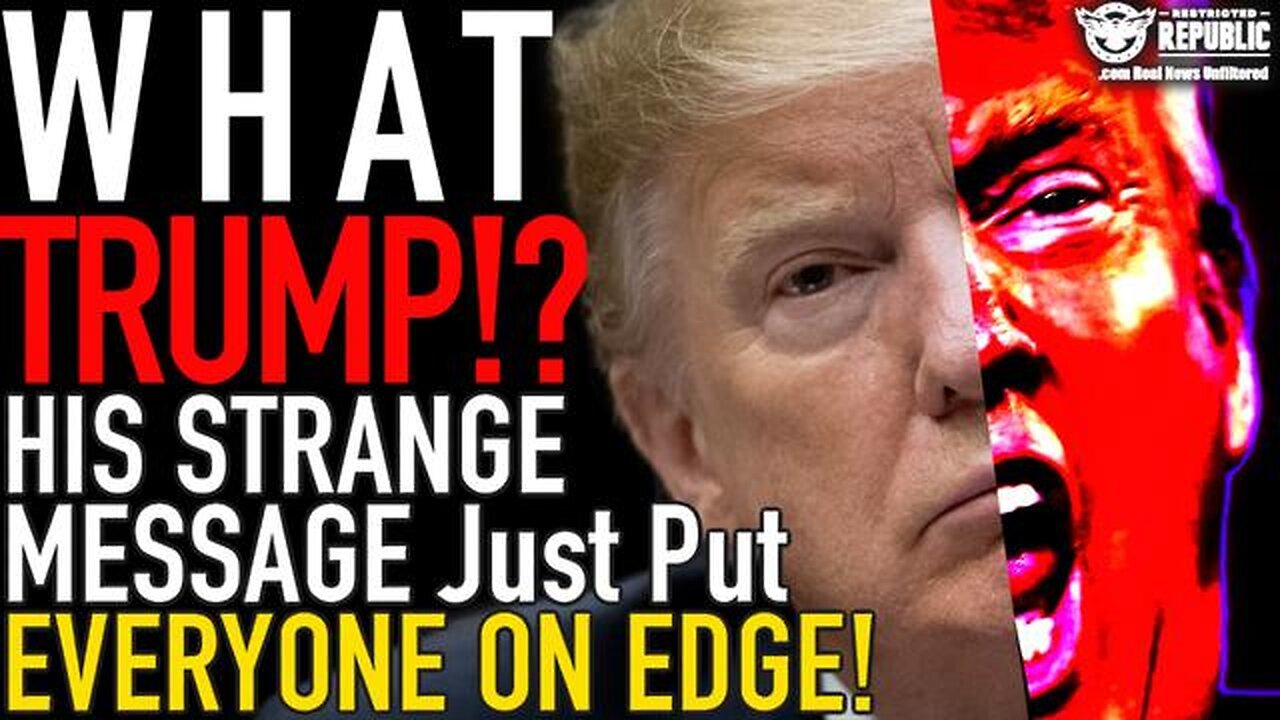 What Trump - His Strange Message Just Put Everyone On Edge - 3/8/24..