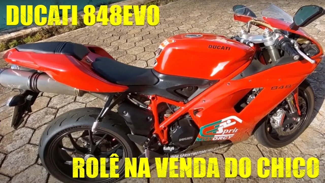 DUCATI 848EVO NO ROLÊ NA VENDA DO CHICO