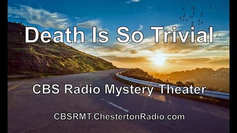 Death is So Trivial - CBS Radio Mystery Theater