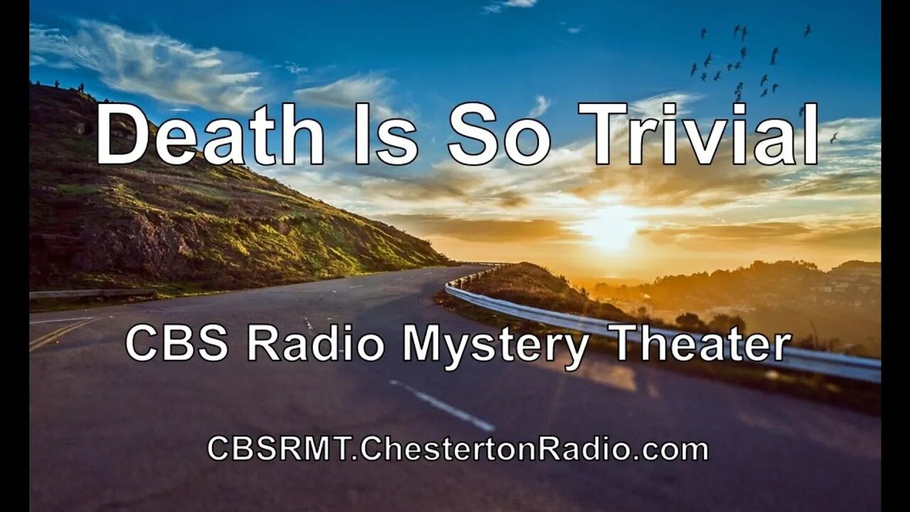 Death is So Trivial - CBS Radio Mystery Theater