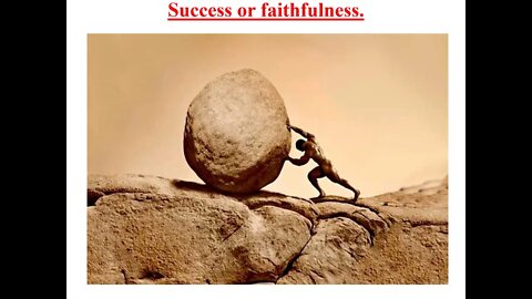 Success or Faithfulness