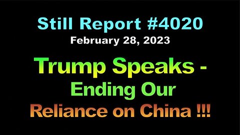 Trump Speaks - Ending Our Reliance on China, 4020