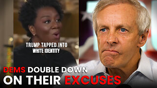 Dems Double Down On Their EXCUSES!