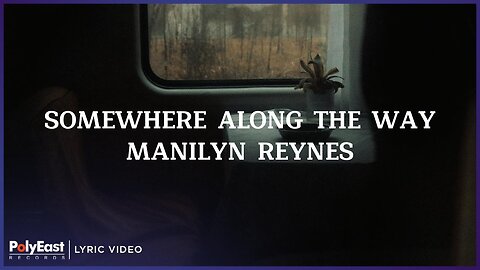 Manilyn Reynes - Somewhere Along The Way (Lyric Video)