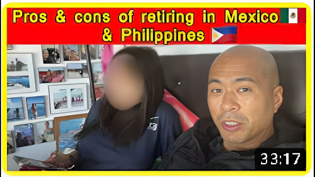 Retiring in Mexico vs the Philippines which is better?