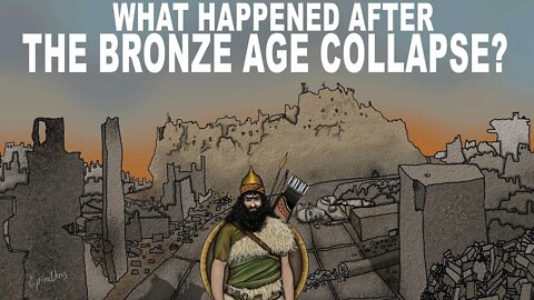 What Happened After The Bronze Age Collapse?