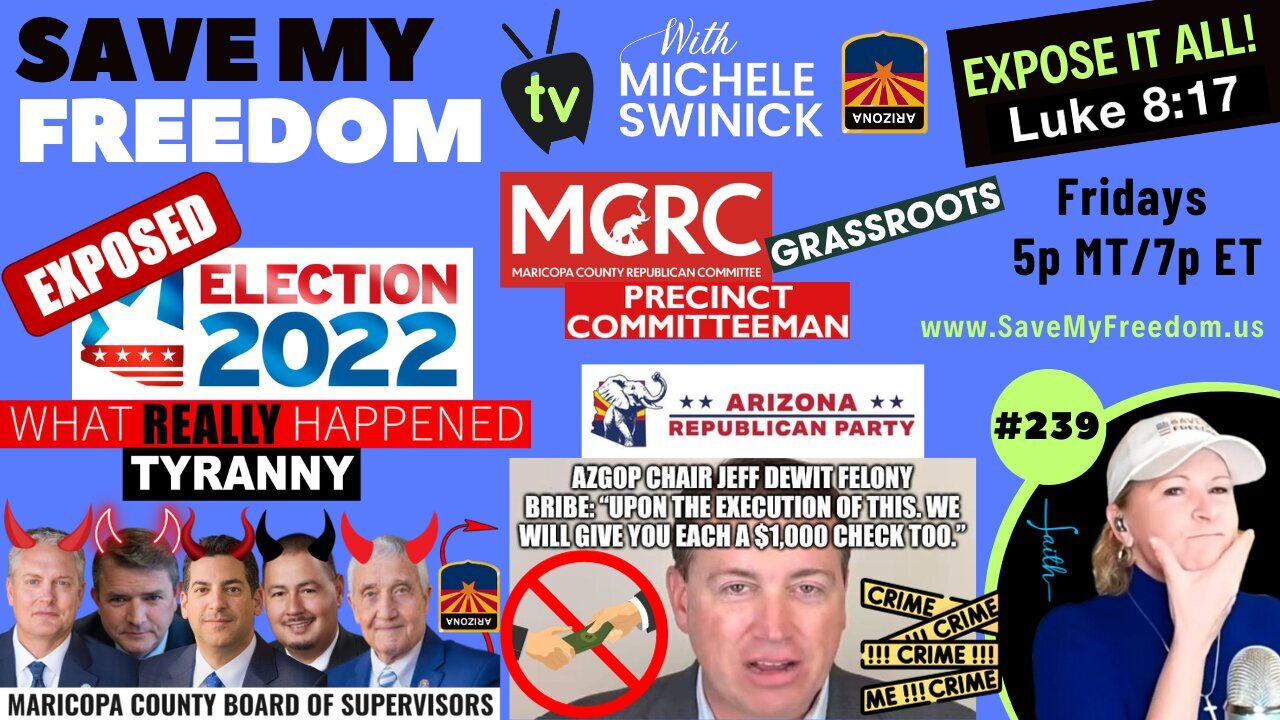 5pm ET: The "Election System Operation", AZGOP Bribery Agreement & LD3, BOS Tyranny & The Big MCRC Circus Comes To Town Tomorrow! | Save My Freedom with Michele Swinick