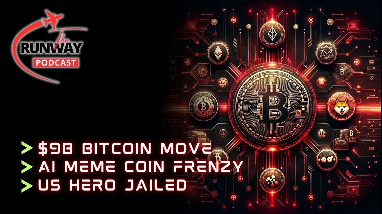 $9 Billion Bitcoin Move, AI Meme Coin Craze, & US Hero JAILED! FTX Scandal & More | The Runway