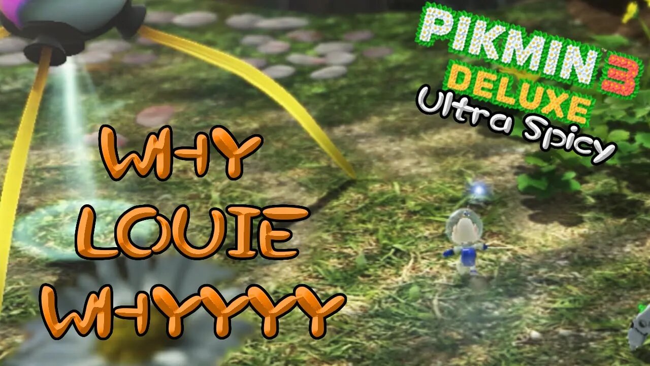 LOUIE NOOOOO... Pikmin 3 Deluxe Ultra Spicy EP 4