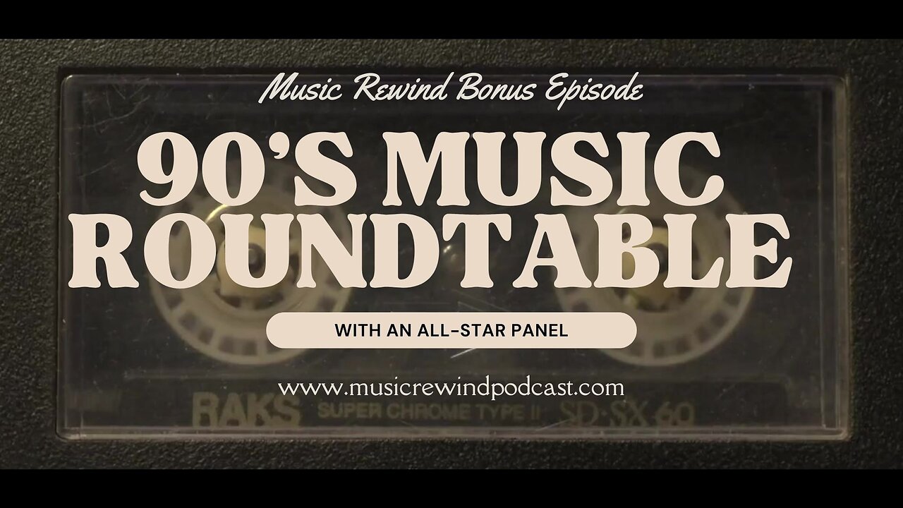 BONUS: 90s Music Roundtable - Part 1