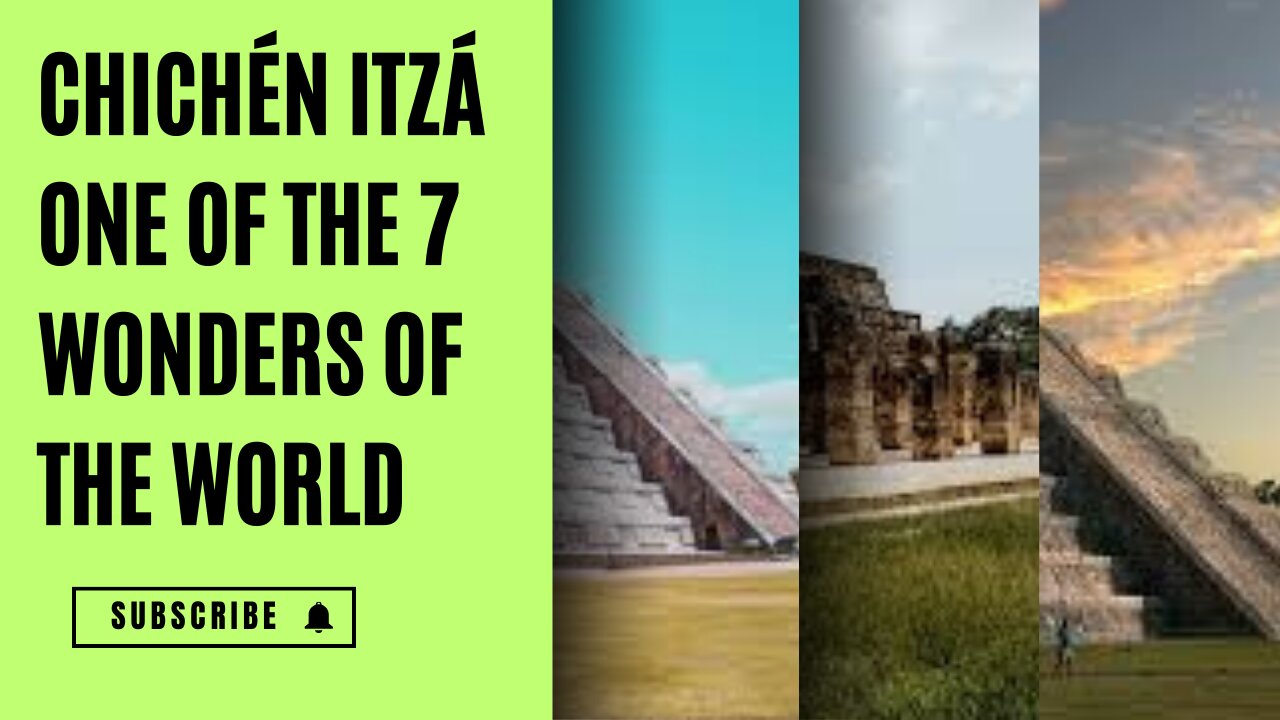 Rich History and Legacy of Chichén Itzá one of the 7 wonders of the world!