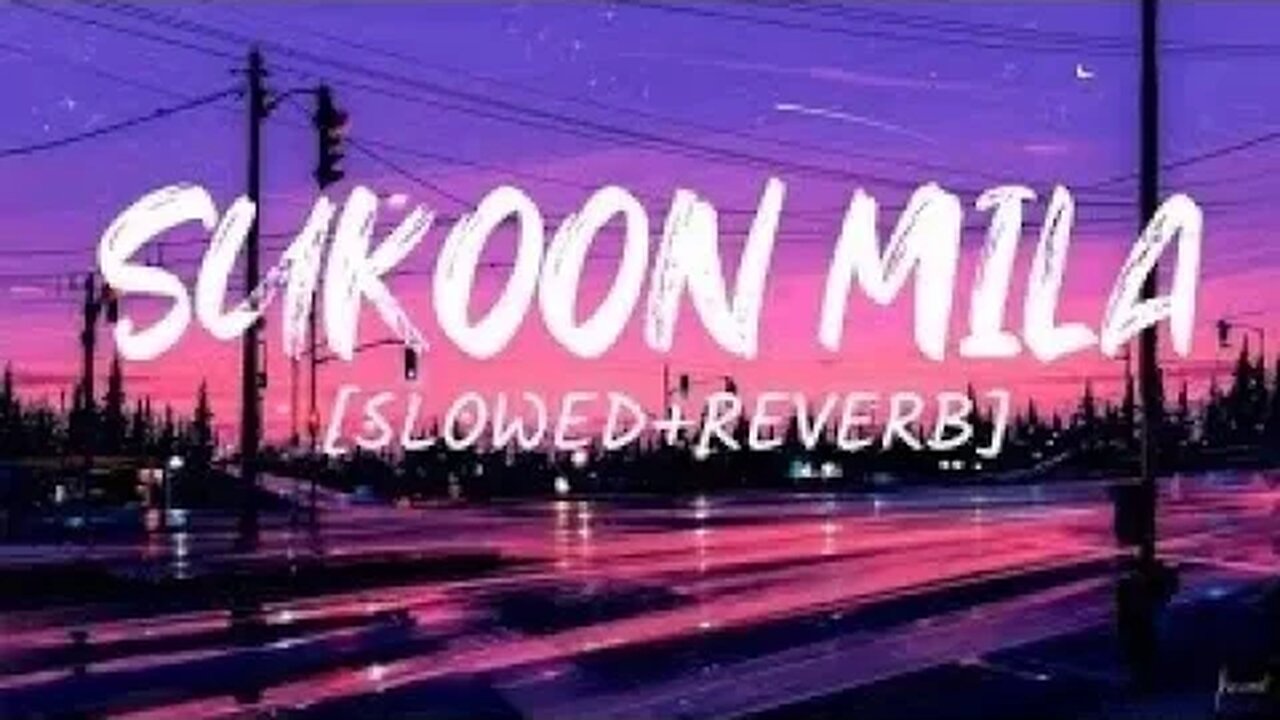 sukoon mila slowed reverb lofi