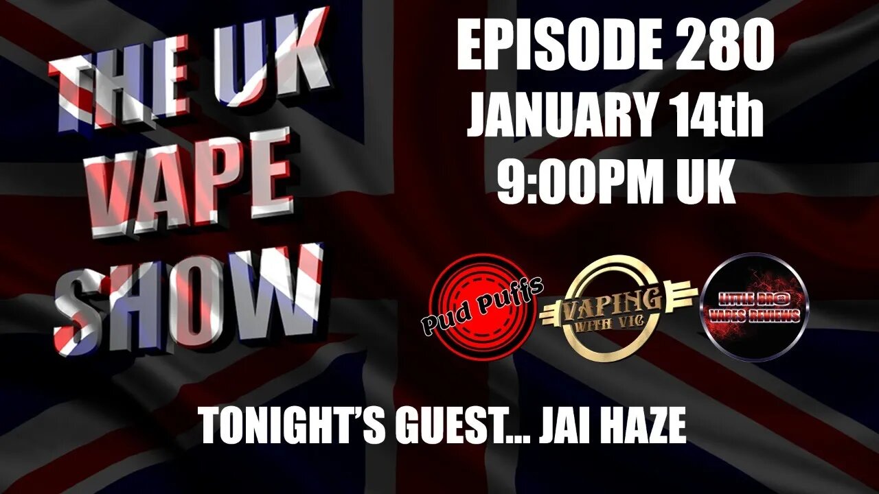 The UK Vape Show - Episode 280 - With Jai Haze