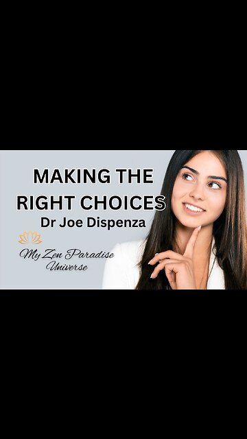 MAKING THE RIGHT CHOICES: Dr Joe Dispenza