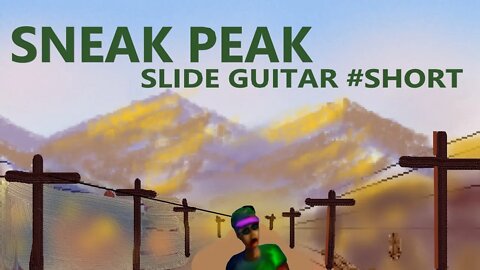 Sneak Peak Slide Guitar #Short by Gene Petty