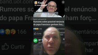 PAPA: Rumores sobre possível renuncia do papa Francisco ganha força por estar muito doente