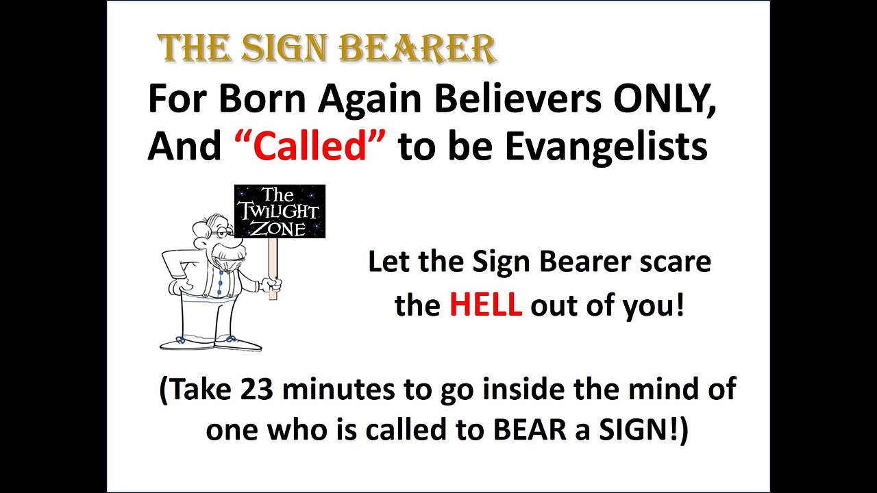 The Sign Bearer: Those who are Born-again and called to Evangelism