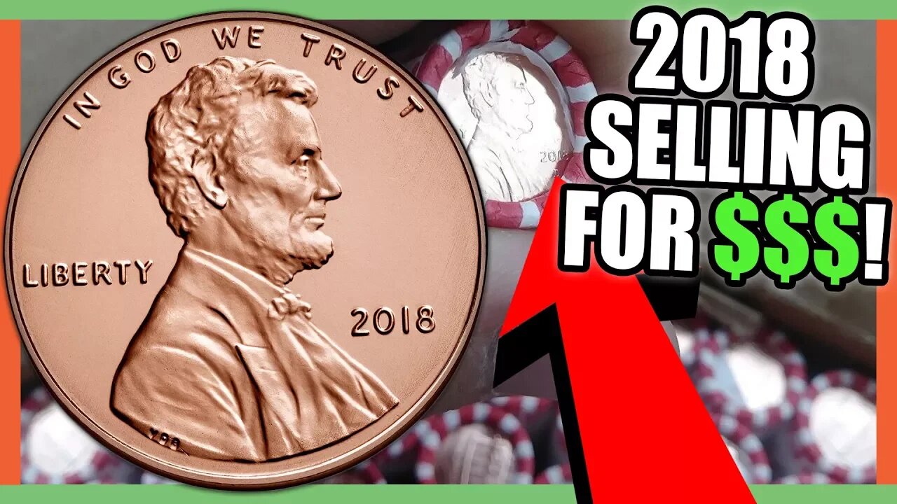 2018 PENNIES WORTH BIG MONEY - 2018 LINCOLN CENT COINS WORTH MONEY!!!