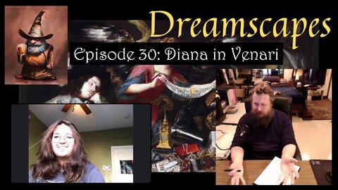 Dreamscapes Episode 30: Diana in Venari