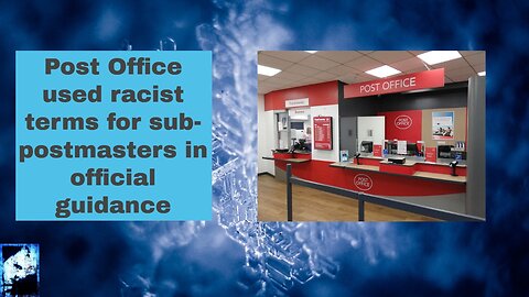 Post Office used racist terms for sub postmasters in official guidance