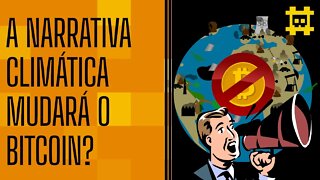 A narrativa ambientalista contra o bitcoin criará um novo fork? - [CORTE]