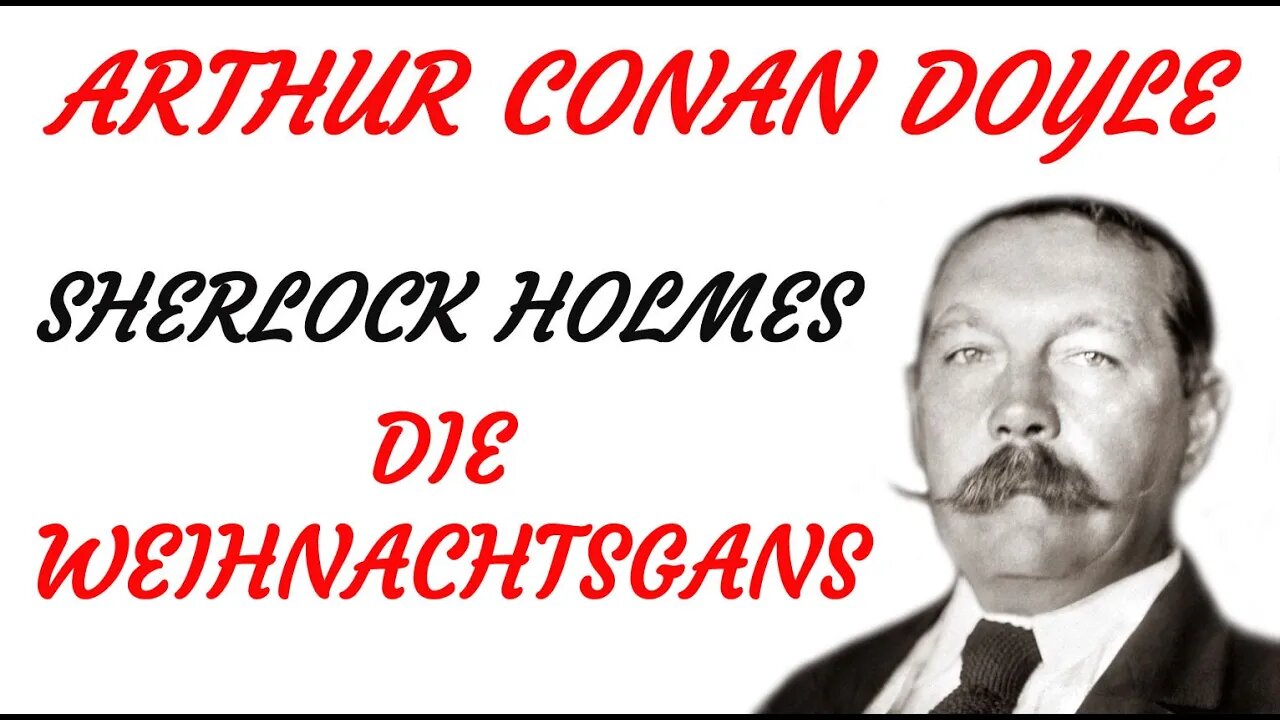 KRIMI Hörspiel - Arthur Conan Doyle - Sherlock Holmes - DIE WEIHNACHTSGANS