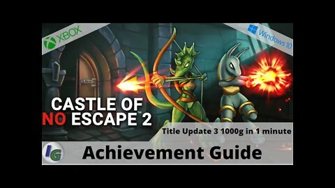 Castle of No Escape 2: Title Update 3; 1000gs in less than a minute; Achievement Guide