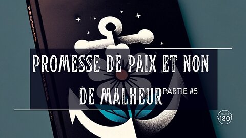 Promesse de paix et non de malheur