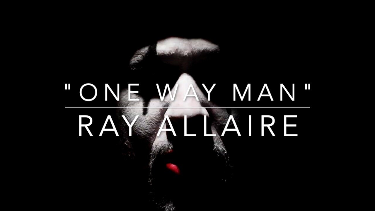 One Way Man - Ray Allaire