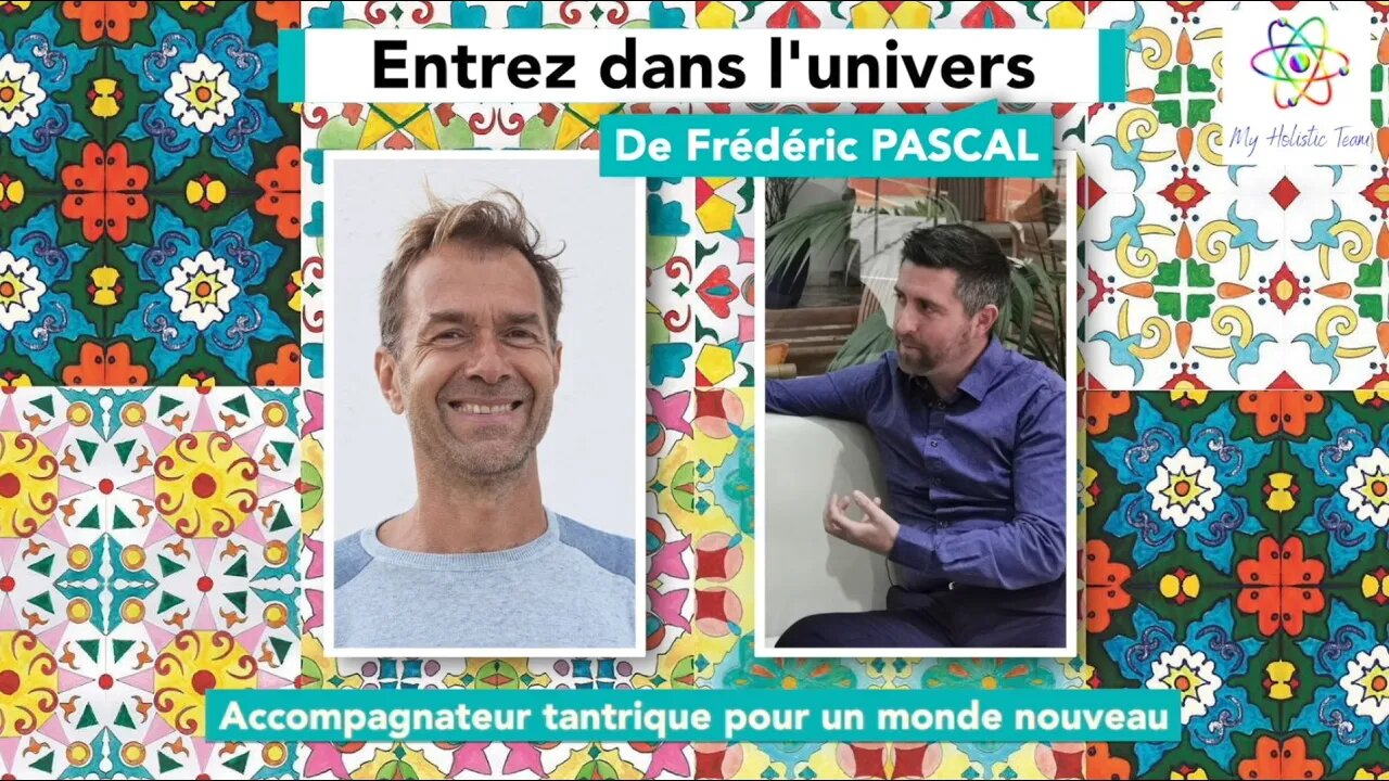 Frédéric PASCAL - Accompagnateur tantrique pour un monde nouveau